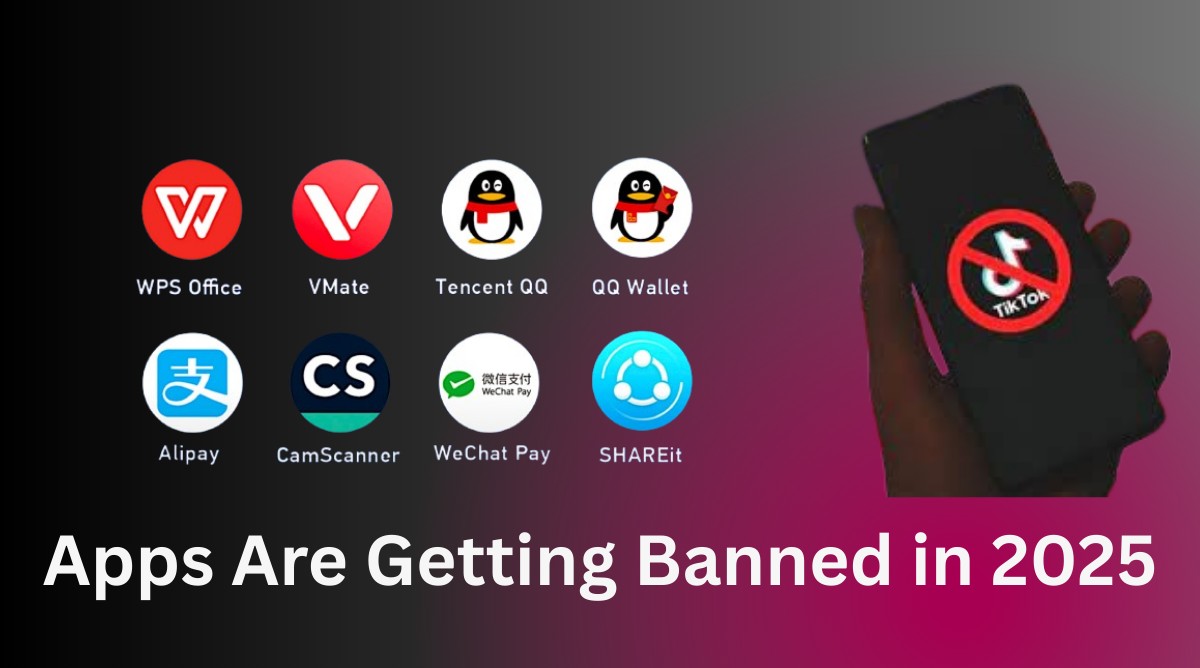 Apps Are Getting Banned in 2025