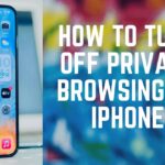 How to Turn Off Private Browsing on iPhone