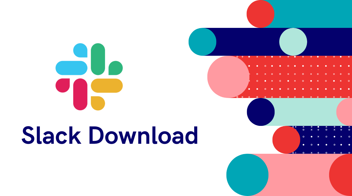 Slack Download How to Easily Download Slack for Mac, Windows, and Mobile