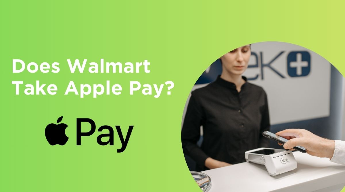 Does Walmart Take Apple Pay?