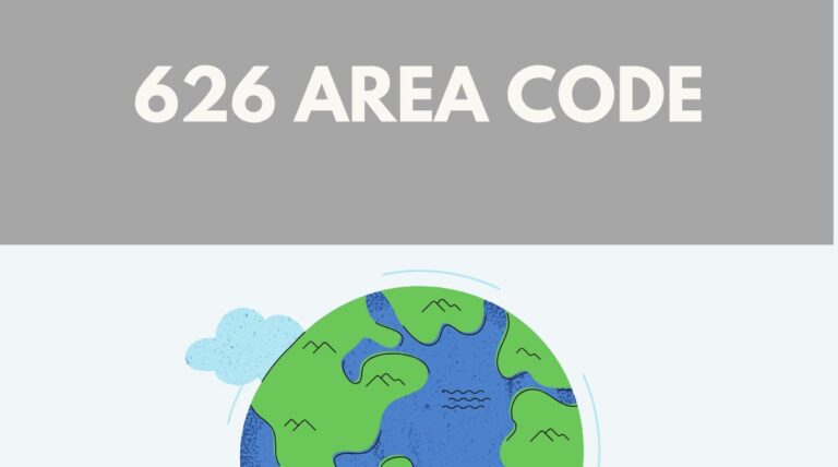 Understanding the 626 Area Code Location, History, and Key Details