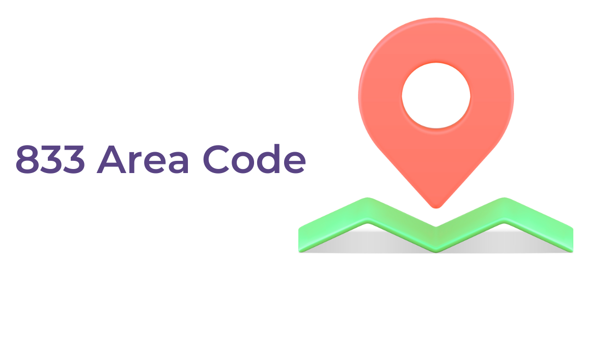 Understanding the 833 Area Code What You Need to Know