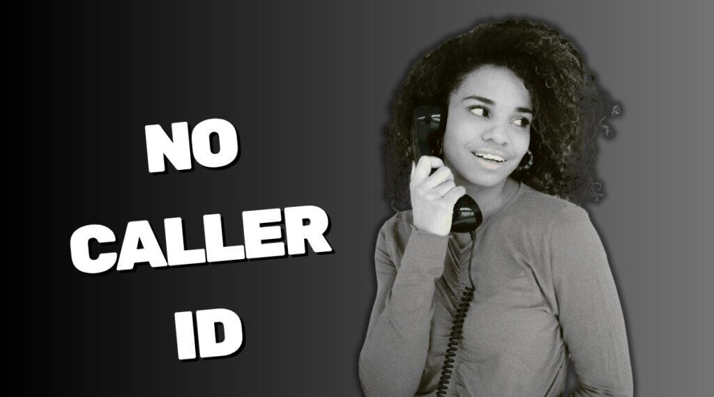 What Does ‘No Caller ID’ Mean and How Does It Work