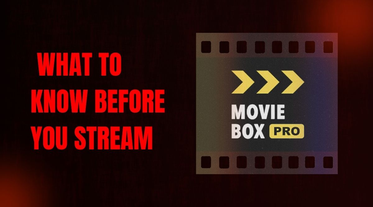 MovieBox Pro What to Know Before You Stream