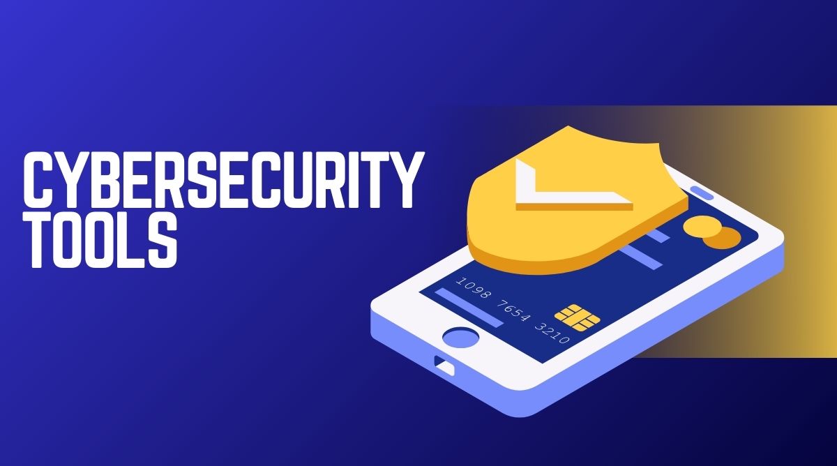 Cybersecurity Tools