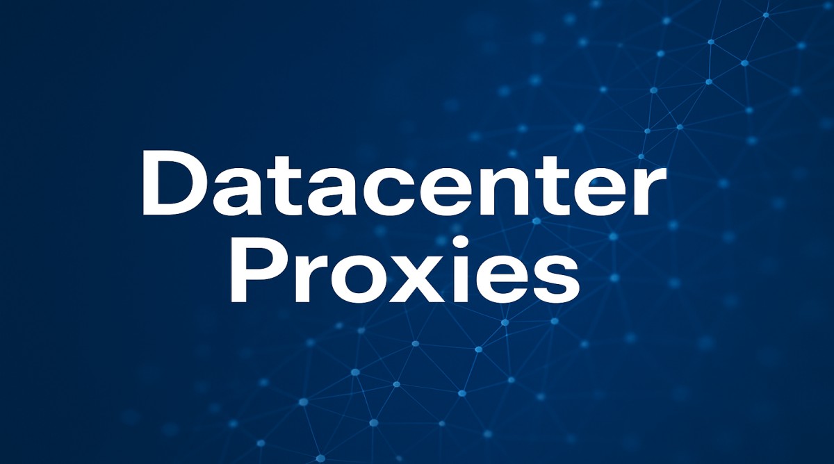 Datacenter Proxies Fast, Scalable Solution for Online Privacy and Automation