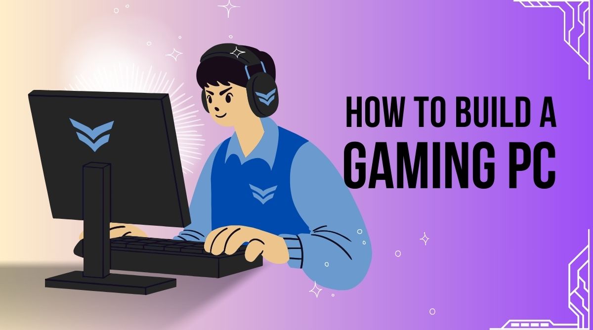 How to Build a Gaming PC A Complete Guide for Beginners