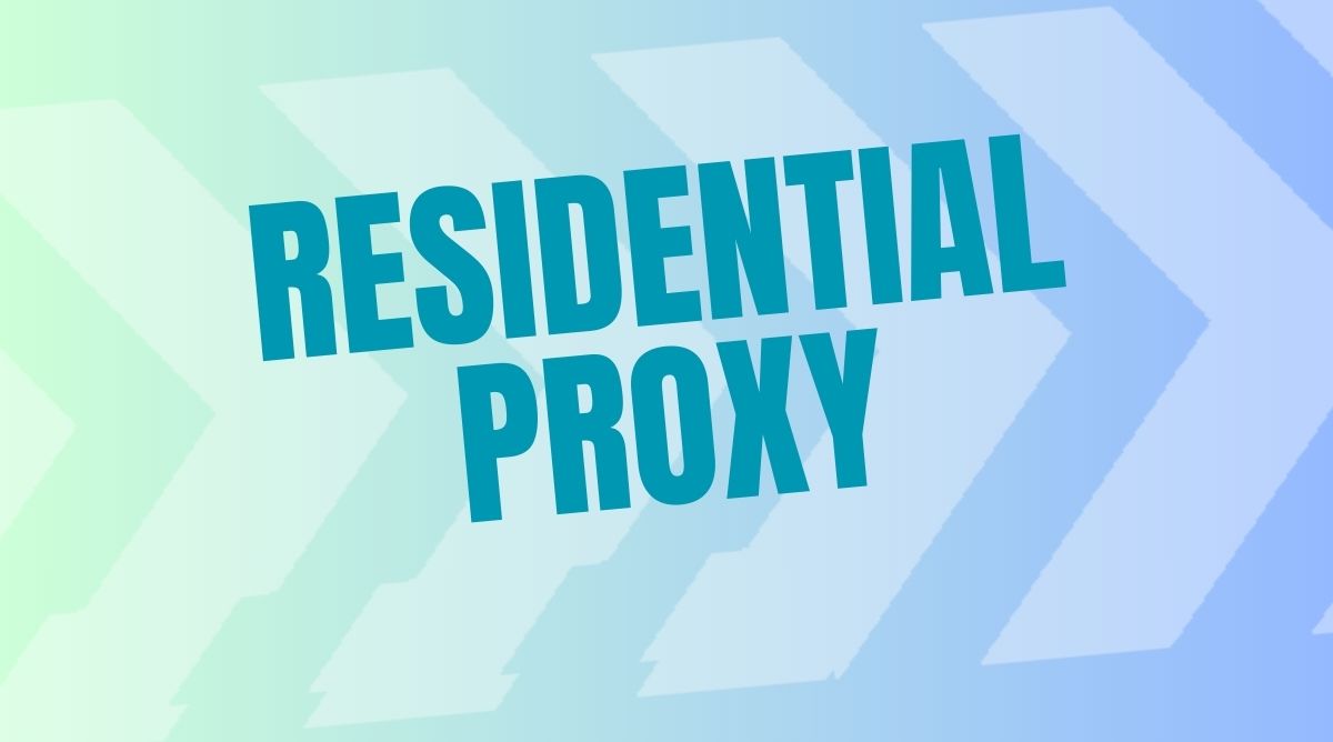 Residential Proxy Trusted Solution for Private, Reliable, and Unrestricted Internet Access
