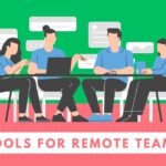 Tools for Remote Teams