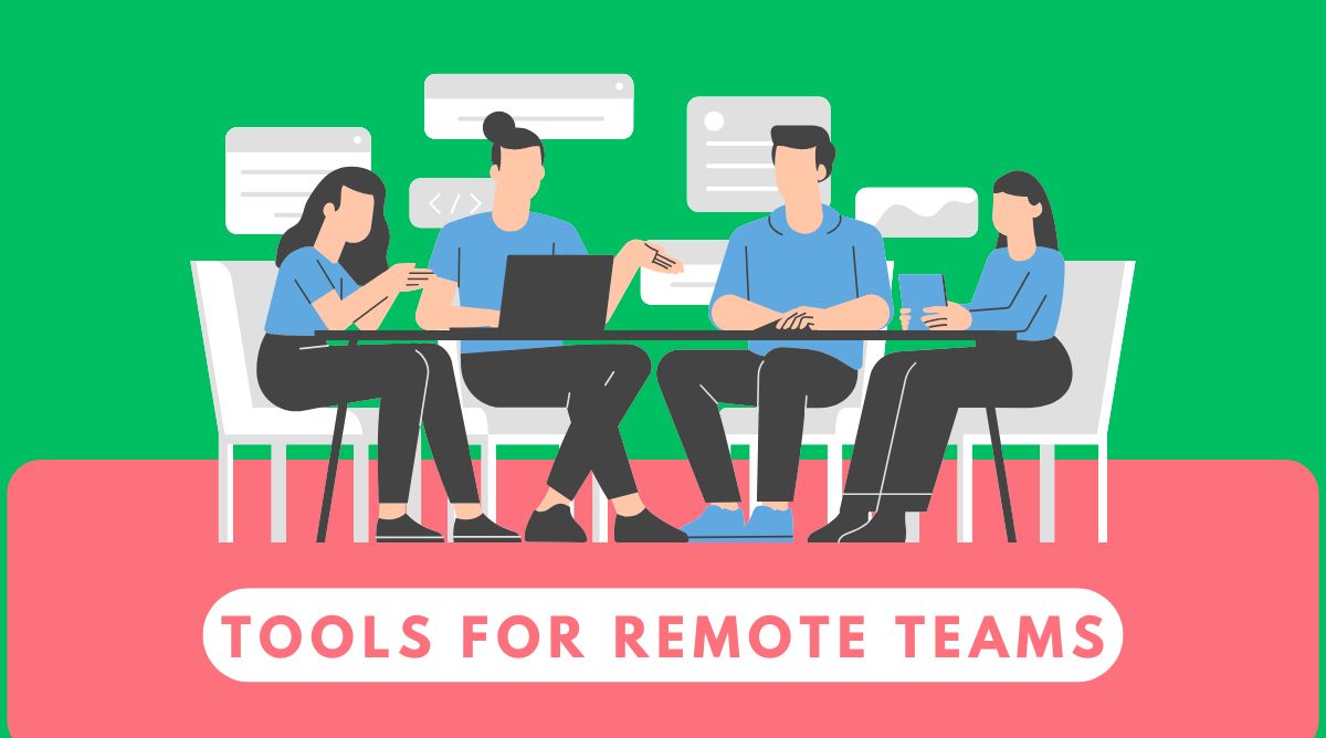 Tools for Remote Teams
